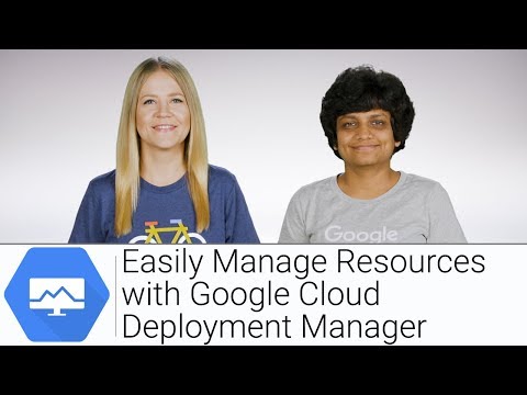 Easily Manage Resources With Google Cloud Deployment Manager Google