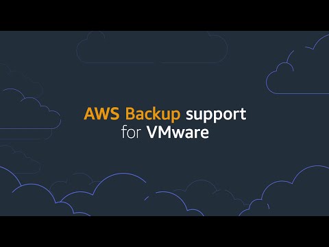 AWS Backup Support for VMware Workloads | Amazon Web Services