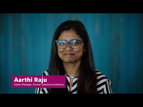 AWS Partner Organization – Aarthi, Solutions Architects Manager | Amazon Web Services