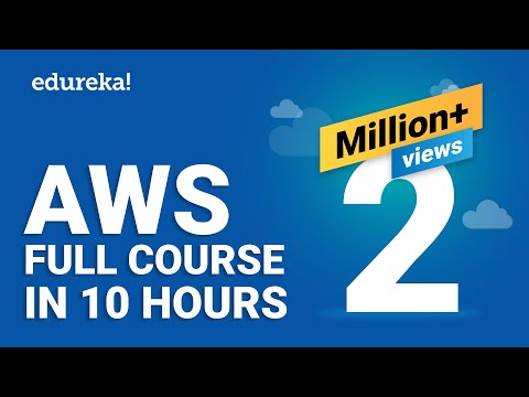 AWS Tutorial For Beginners | AWS Full Course – Learn AWS In 10 Hours | AWS Training | Edureka