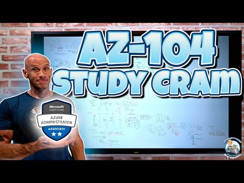 AZ-104 Microsoft Azure Administrator Associate Certification SUPER Study Cram – OVER 200,000 VIEWS!