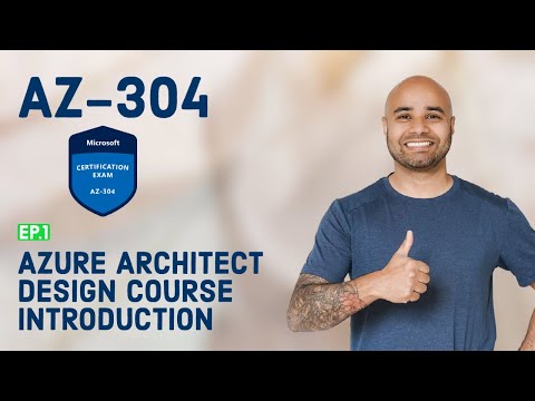 AZ-304 Exam // EP 01 // Microsoft Azure Architect Design Course Introduction by Susanth Sutheesh