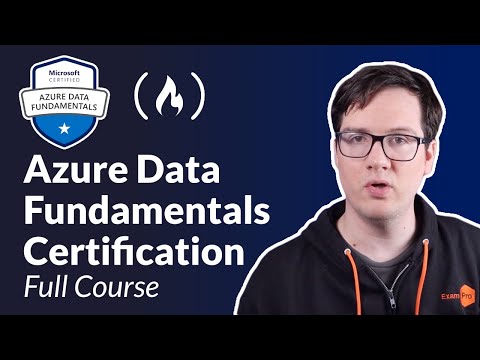 Azure Data Fundamentals Certification (DP-900) – Full Course to PASS the Exam