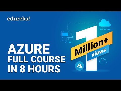 Azure Full Course – Learn Microsoft Azure in 8 Hours | Azure Tutorial For Beginners | Edureka