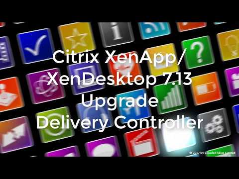 Citrix XenApp/XenDesktop 7.13 Upgrade Delivery Controller