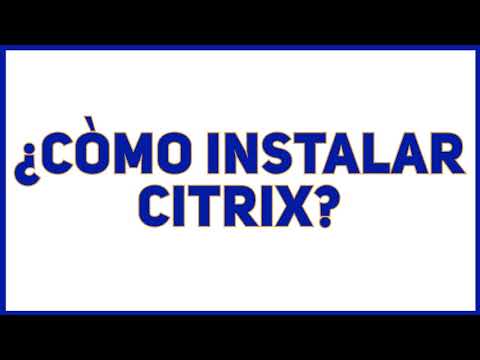 Cómo instalar Citrix