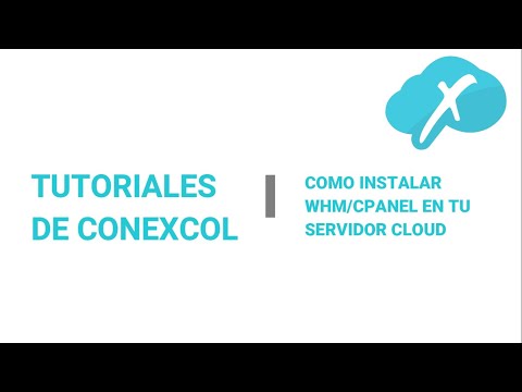 Conexcol: Servidores Cloud  | Como instalar WHM/cPanel en tu servidor Cloud