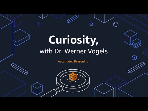 Curious about Automated Reasoning with Werner Vogels | Amazon Web Services