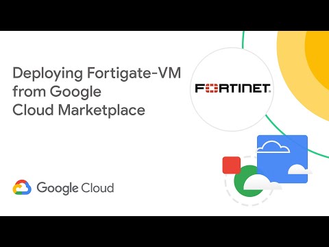 Deploying FortiGate-VM from Google Cloud Marketplace