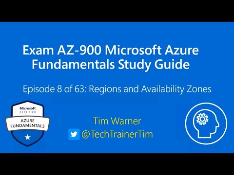 Exam AZ-900 Microsoft Azure Fundamentals Study Guide – Ep 8 of 63: Regions and Availability Zones