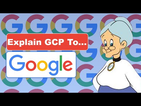 Explain Google Cloud to Your Grandmother
