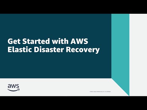 Get Started with AWS Elastic Disaster Recovery | Amazon Web Services
