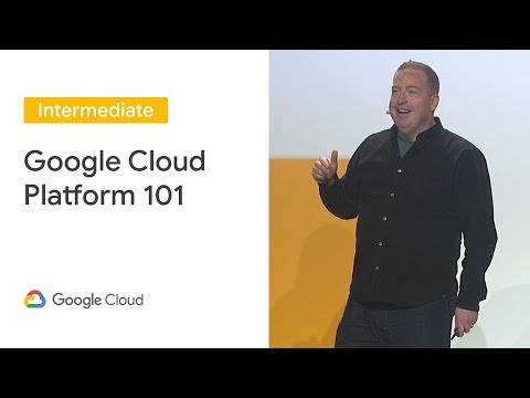 Google Cloud Platform 101 (Cloud Next '19)