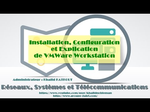 Installation, Configuration et Explication de VMWare Workstation (KHALID KATKOUT)