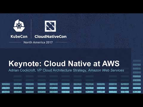 Keynote: Cloud Native at AWS – Adrian Cockcroft, Amazon Web Services