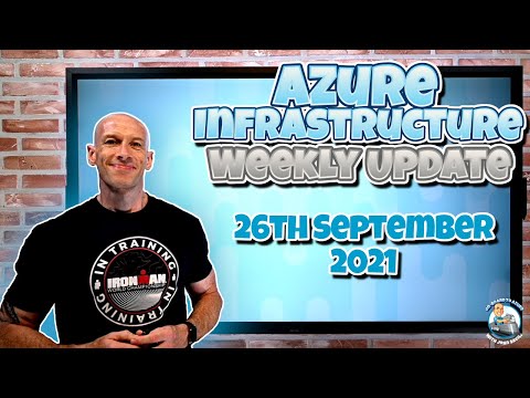 Microsoft Azure Weekly Update – 26th September 2021