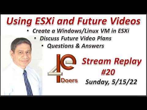 PE4Doers – Live Stream 20: Using VMWare ESXi and Future Videos