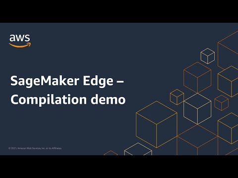 SageMaker Edge – Compilation demo | Amazon Web Services