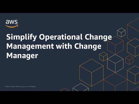 Simplify Operational Change Management with Change Manager | Amazon Web Services