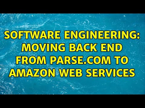 Software Engineering: Moving back end from Parse.com to Amazon Web Services