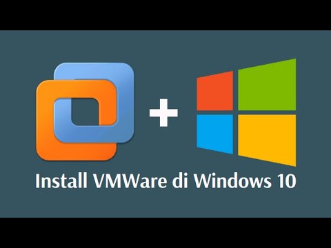 Tutorial Cara Install VMWare Workstation di Windows 10