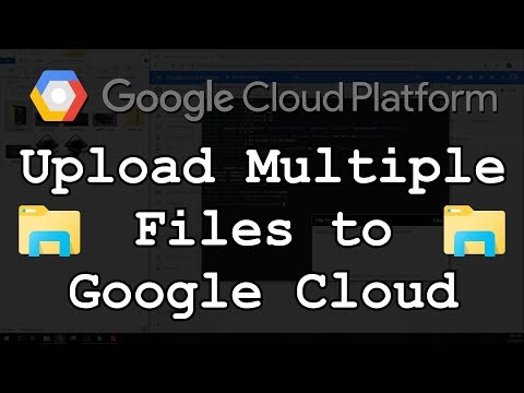 Upload Multiple Image and Script Files to Google Cloud Server