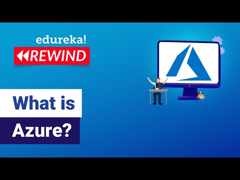 What is Azure?  | Azure Tutorial For Beginners  | Microsoft Azure Training | Edureka Rewind  – 6