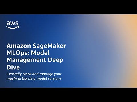 Centrally track and manage your model versions in SageMaker | Amazon Web Services