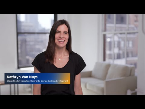 Working at AWS in the Startups Team  – Kathryn, Sr. Manager | Amazon Web Services