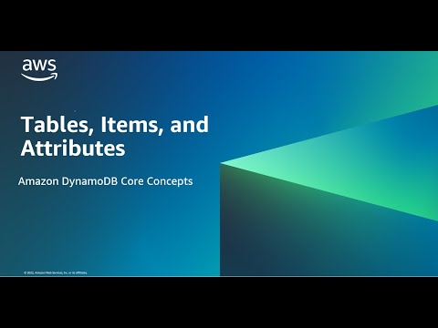 Tables, Items, and Attributes – Amazon DynamoDB Core Concepts | Amazon Web Services