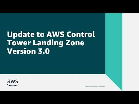 Update Existing Control Tower Landing Zone to Landing Zone 3 | Amazon Web Services