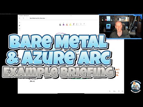 Example Briefing – Bare Metal and Azure Arc
