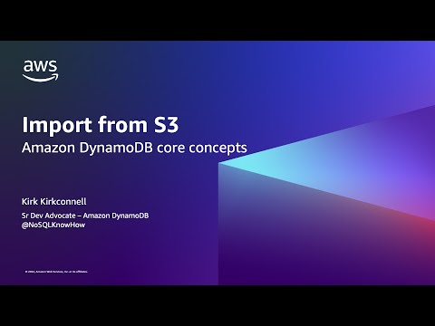 Import from S3 – Amazon DynamoDB Core Concepts | Amazon Web Services
