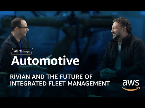 Rivian and the Future of Integrated Fleet Management | AWS All Things Automotive: Season 2