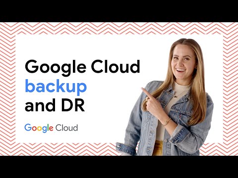 Introduction to Google Cloud Backup and DR