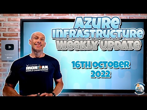Microsoft Azure Infrastructure Update – 16th October 2022 – Ignite Edition