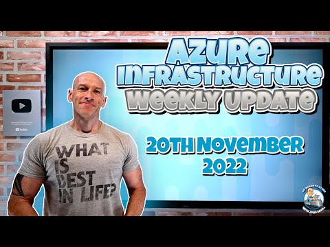 Azure Infrastructure Update – 20th November 2022