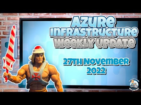 Microsoft Azure Infrastructure Weekly Update – 27th November 2022