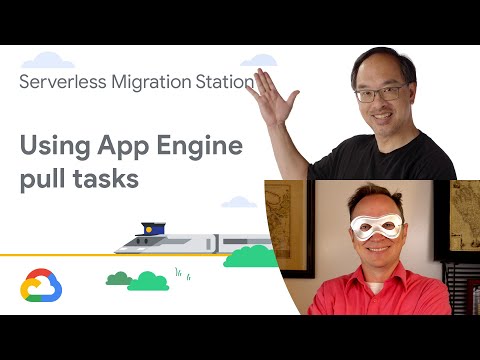 How to use App Engine Task Queue pull tasks (Module 18)