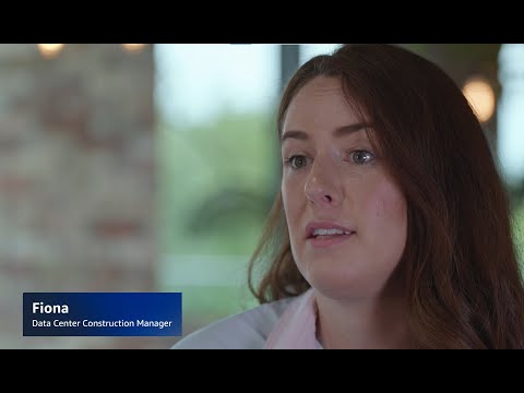 Meet Fiona, Data Center Construction Manager | Amazon Web Services