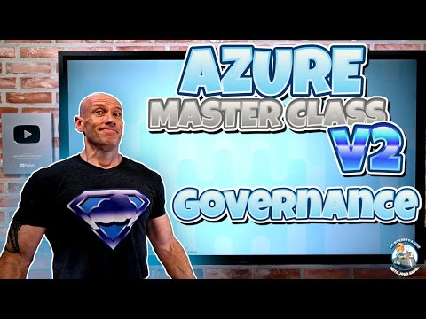 Azure Master Class v2 – Module 3 – Governance