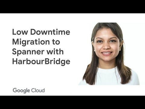 Minimal Downtime Migrations to Spanner with HarbourBridge 2.0