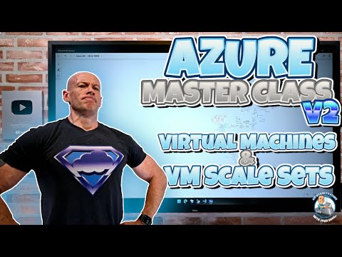 Azure Master Class v2 – Module 7 – VM and VMSS