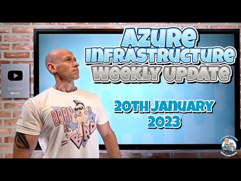 Azure Infrastructure Weekly Update – 20th January 2023
