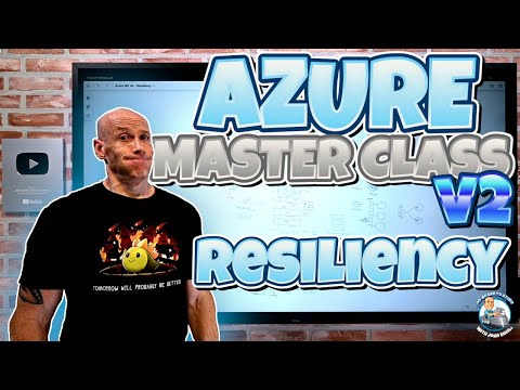 Azure Master Class v2 – Module 4 – Resiliency