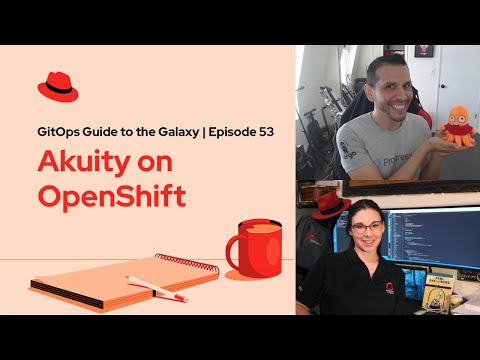 GitOps Guide to the Galaxy (Ep 53) | Akuity on OpenShift