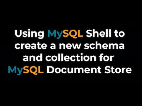 Episode-004 – Creating a new MySQL Document Store Collection using MySQL Shell