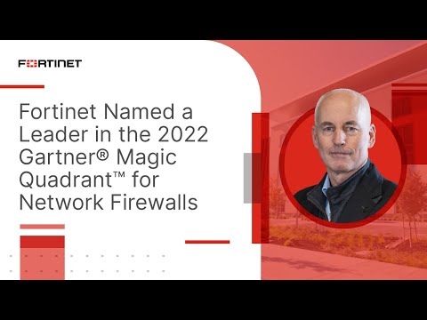 Fortinet Named a Leader in the 2022 Gartner® Magic Quadrant™ for Network Firewalls | NGFW
