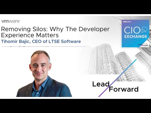 CIO Exchange: Why The Developer Experience Matters – Tihomir Bajic, CEO of LTSE Software
