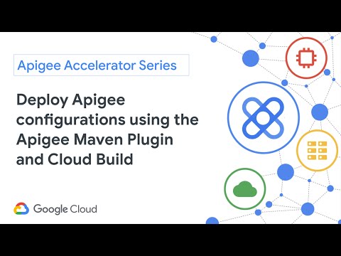 Deploy Apigee environment and org configurations using Apigee Maven plugin and Cloud Build